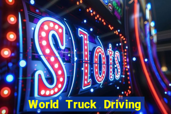 World Truck Driving Simulator Dinheiro Infinito tudo desbloqueado 2024